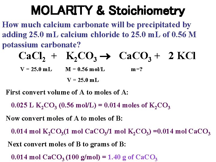 MOLARITY & Stoichiometry How much calcium carbonate will be precipitated by adding 25. 0