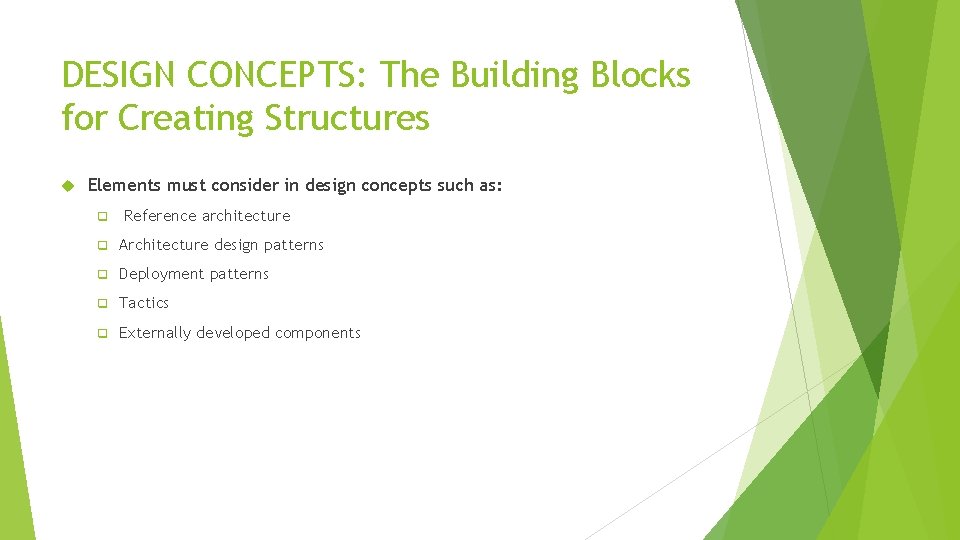 DESIGN CONCEPTS: The Building Blocks for Creating Structures Elements must consider in design concepts