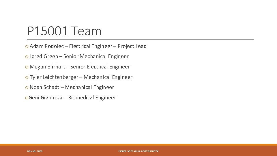 P 15001 Team o Adam Podolec – Electrical Engineer – Project Lead o Jared