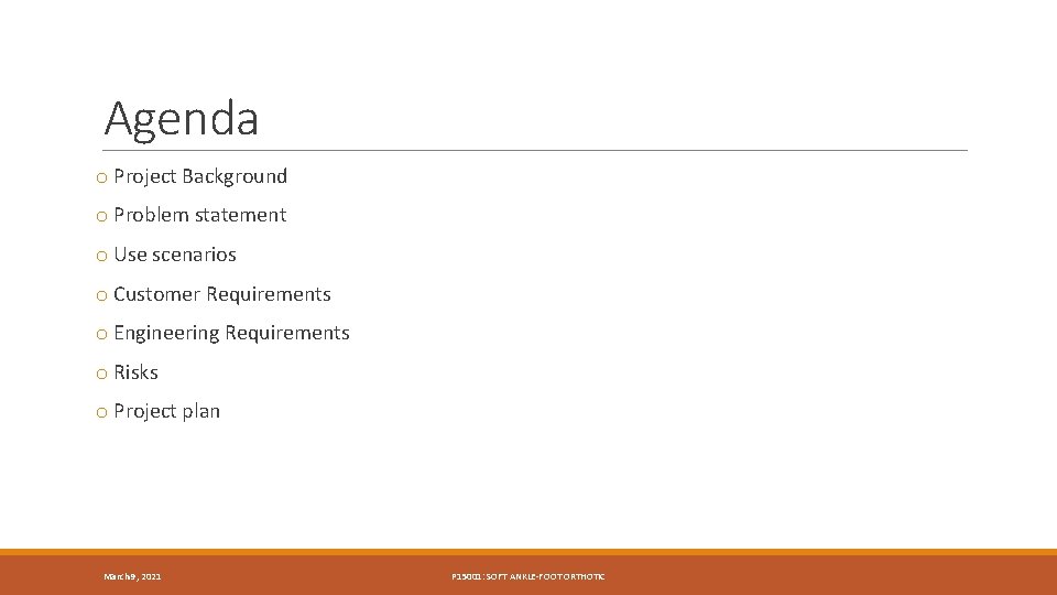 Agenda o Project Background o Problem statement o Use scenarios o Customer Requirements o