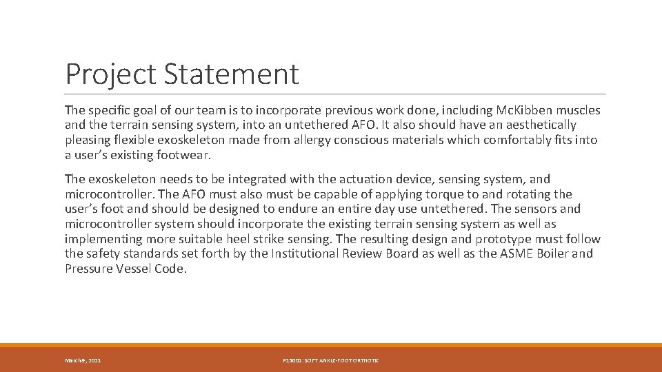Project Statement The specific goal of our team is to incorporate previous work done,