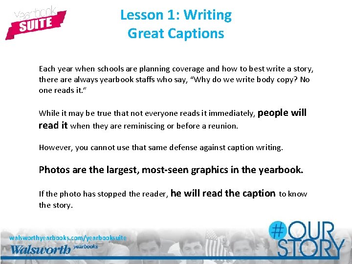 Lesson 1: Writing Great Captions Each year when schools are planning coverage and how