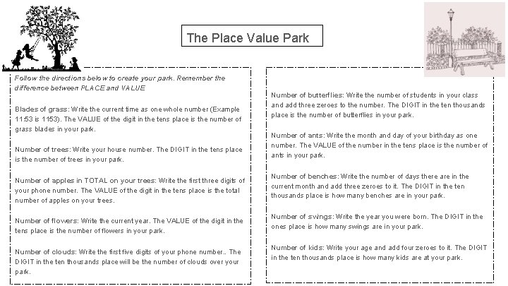 The Place Value Park Follow the directions below to create your park. Remember the
