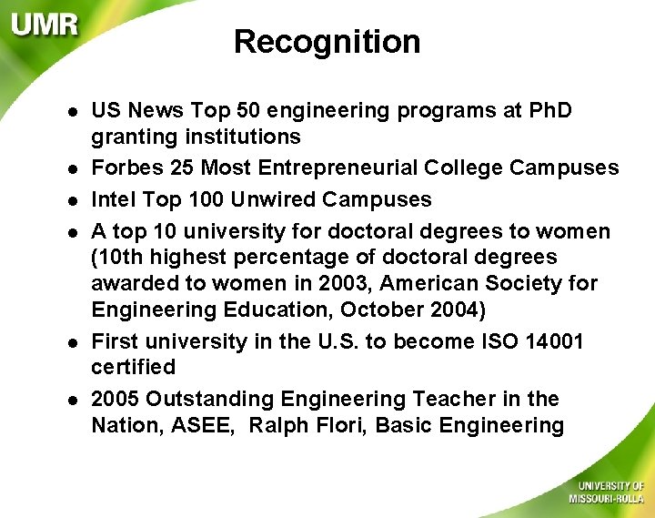 Recognition l l l US News Top 50 engineering programs at Ph. D granting
