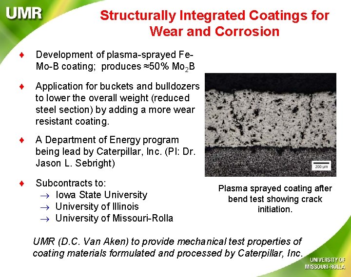 Structurally Integrated Coatings for Wear and Corrosion Development of plasma-sprayed Fe. Mo-B coating; produces