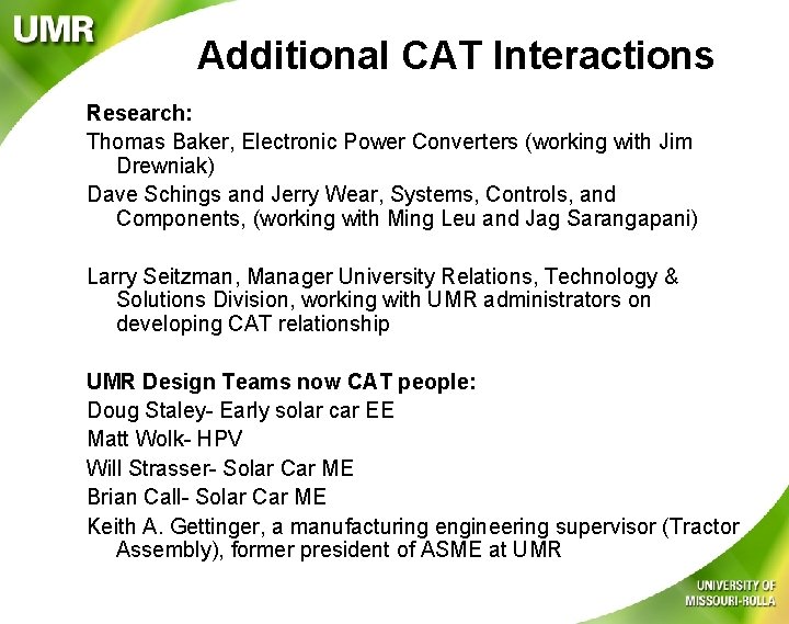 Additional CAT Interactions Research: Thomas Baker, Electronic Power Converters (working with Jim Drewniak) Dave