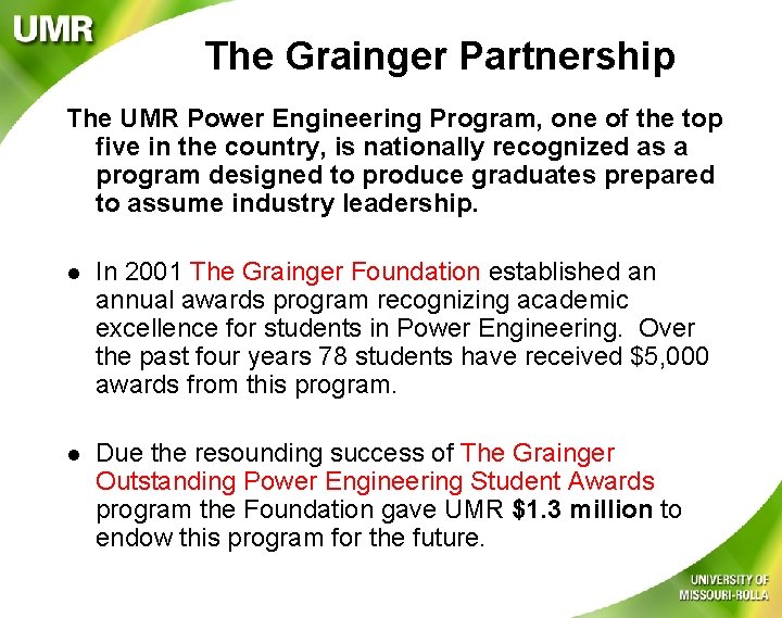 The Grainger Partnership The UMR Power Engineering Program, one of the top five in