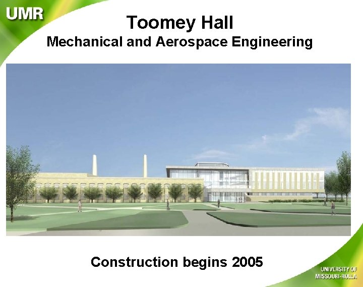 Toomey Hall Mechanical and Aerospace Engineering Construction begins 2005 