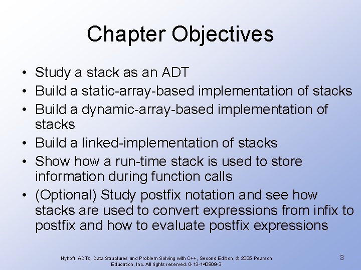 Chapter Objectives • Study a stack as an ADT • Build a static-array-based implementation