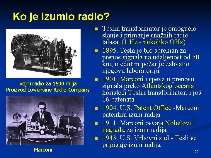 Ko je izumio radio? n n Vojni radio za 1500 milja Proizvod Lowensine Radio