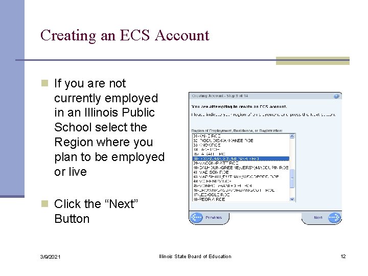 Creating an ECS Account n If you are not currently employed in an Illinois