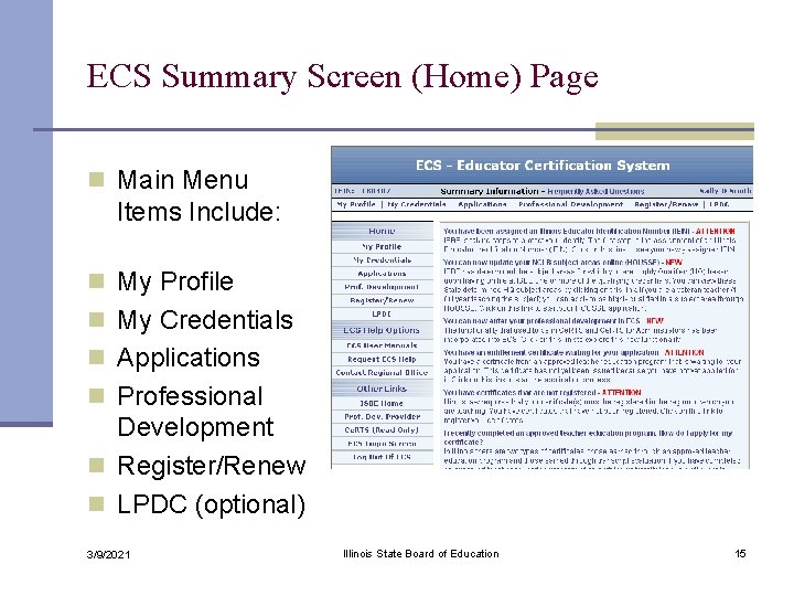 ECS Summary Screen (Home) Page n Main Menu Items Include: n My Profile n