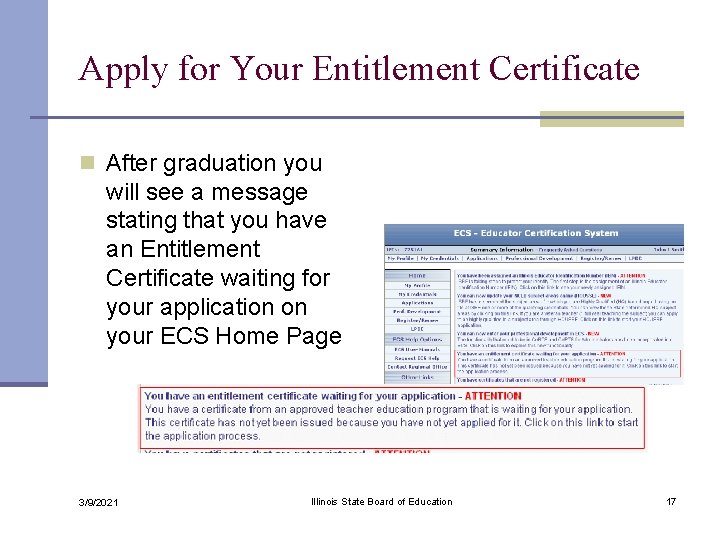 Apply for Your Entitlement Certificate n After graduation you will see a message stating