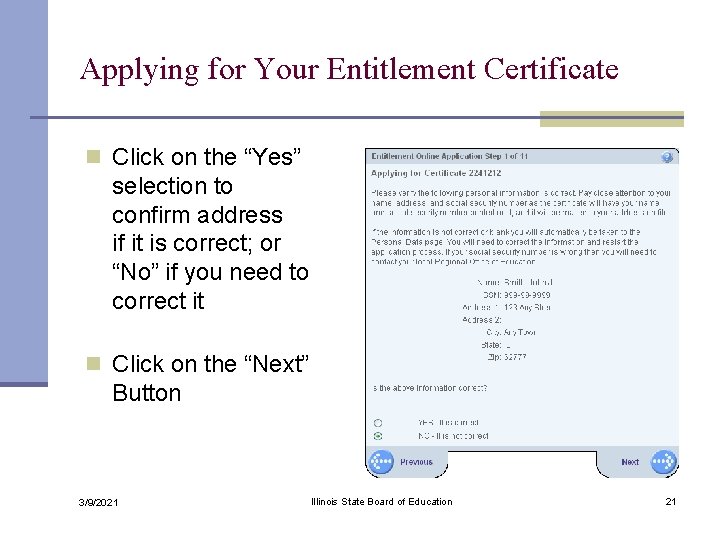 Applying for Your Entitlement Certificate n Click on the “Yes” selection to confirm address