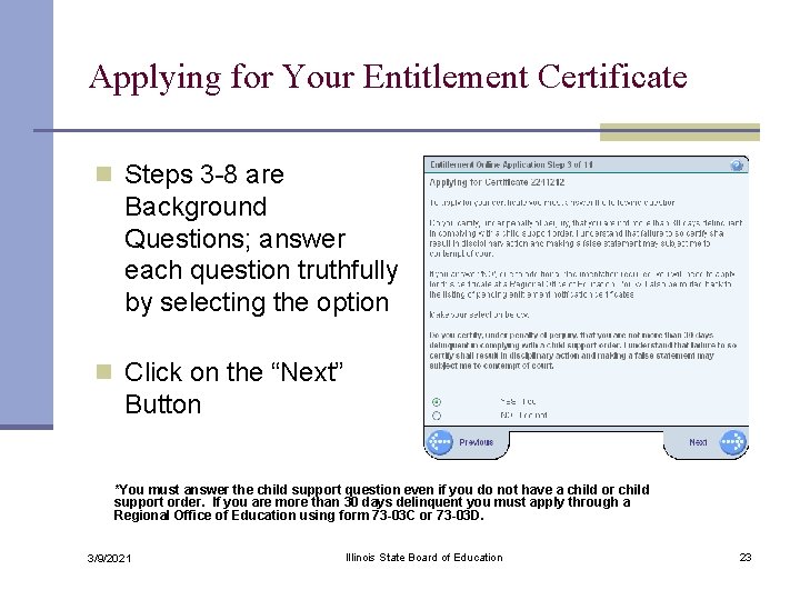 Applying for Your Entitlement Certificate n Steps 3 -8 are Background Questions; answer each