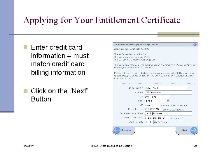 Applying for Your Entitlement Certificate n Enter credit card information – must match credit