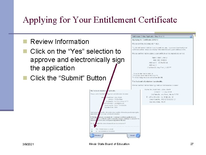 Applying for Your Entitlement Certificate n Review Information n Click on the “Yes” selection