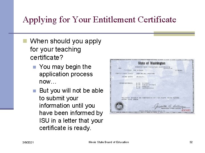Applying for Your Entitlement Certificate n When should you apply for your teaching certificate?