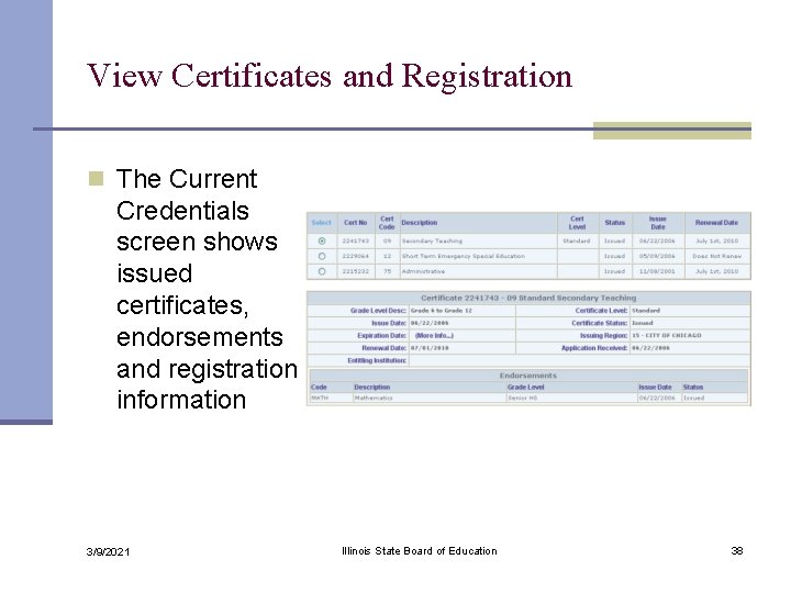View Certificates and Registration n The Current Credentials screen shows issued certificates, endorsements and