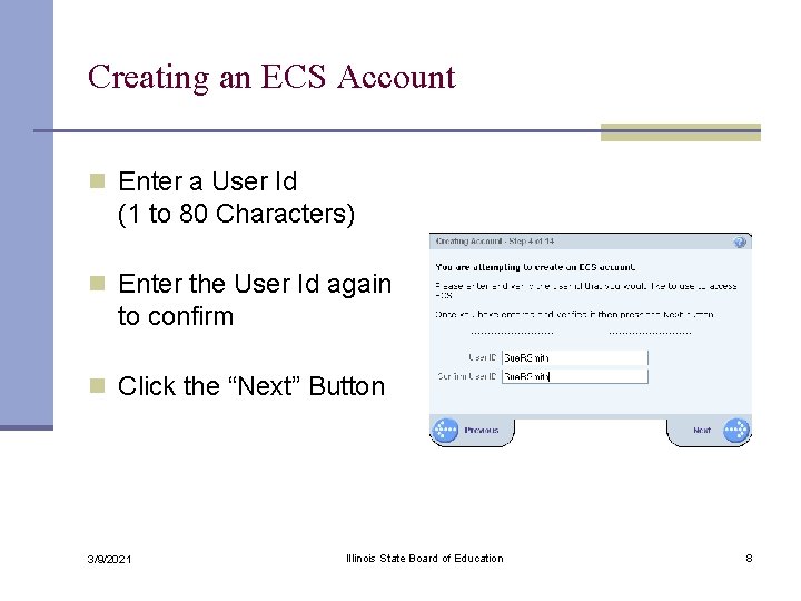 Creating an ECS Account n Enter a User Id (1 to 80 Characters) n