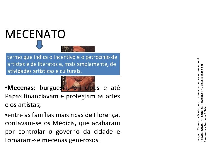 História, 7º Ano do Ensino Fundamental Renascimento Cultural termo que indica o incentivo e História, 7º Ano do Ensino Fundamental Renascimento Cultural termo que indica o incentivo e