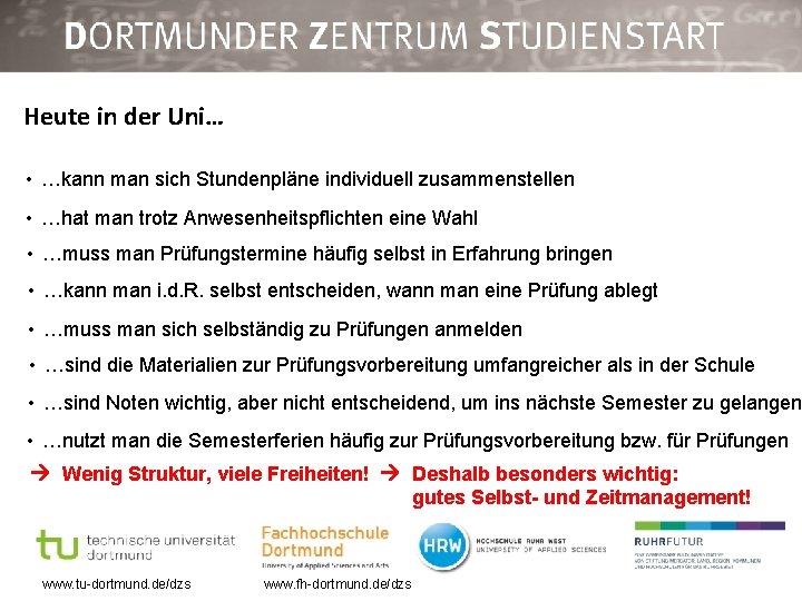 Heute in der Uni… • …kann man sich Stundenpläne individuell zusammenstellen • …hat man