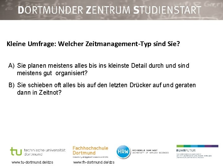 Kleine Umfrage: Welcher Zeitmanagement-Typ sind Sie? A) Sie planen meistens alles bis ins kleinste