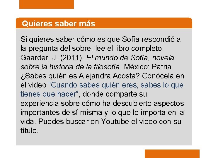 Quieres saber más Si quieres saber cómo es que Sofía respondió a la pregunta