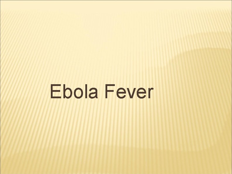 Ebola Fever 