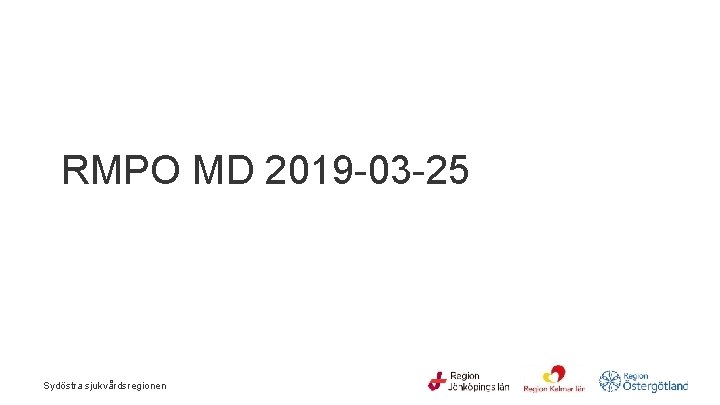  RMPO MD 2019 -03 -25 Sydöstra sjukvårdsregionen 