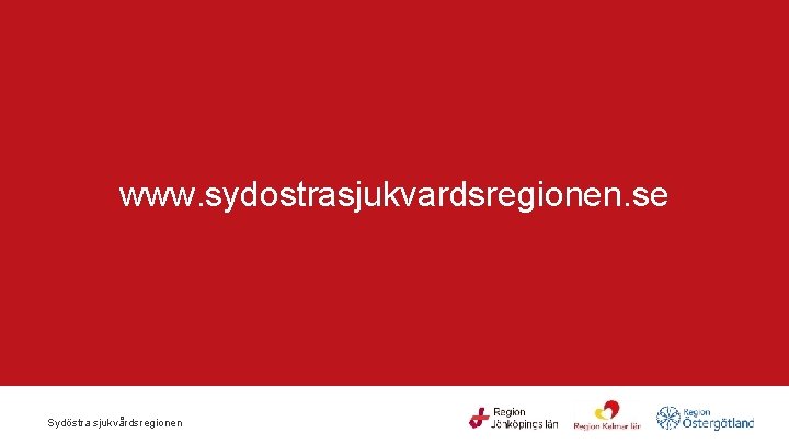  www. sydostrasjukvardsregionen. se Sydöstra sjukvårdsregionen 