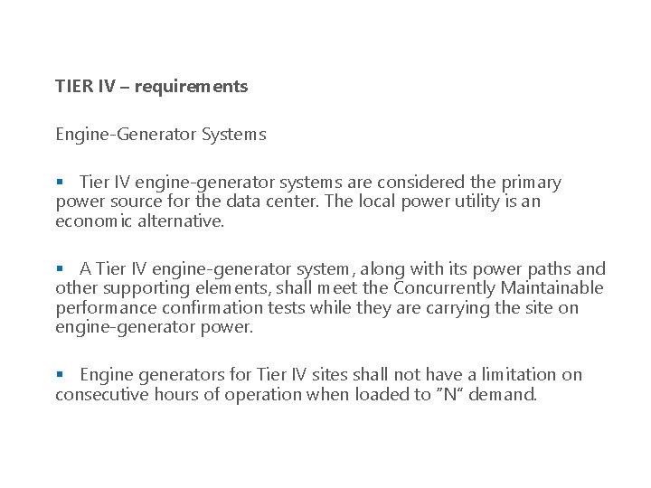TIER IV – requirements Engine-Generator Systems § Tier IV engine-generator systems are considered the TIER IV – requirements Engine-Generator Systems § Tier IV engine-generator systems are considered the