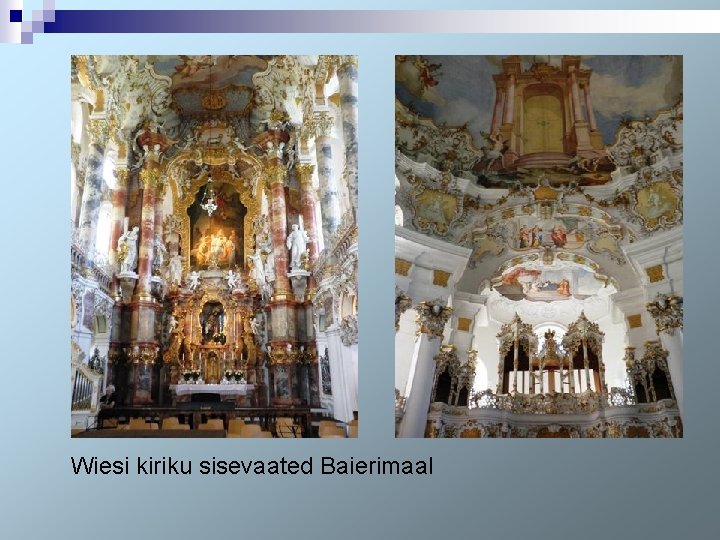 Wiesi kiriku sisevaated Baierimaal 