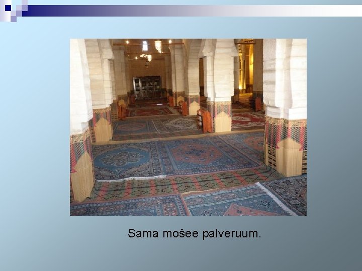 Sama mošee palveruum. 