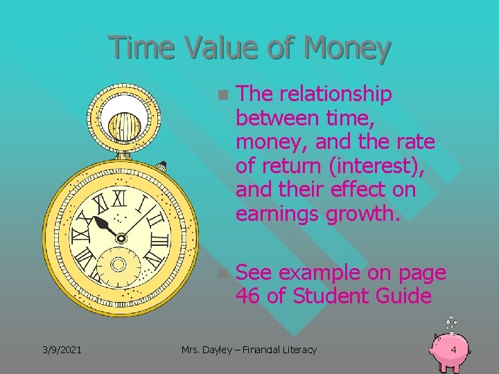 Time Value of Money 3/9/2021 n The relationship between time, money, and the rate