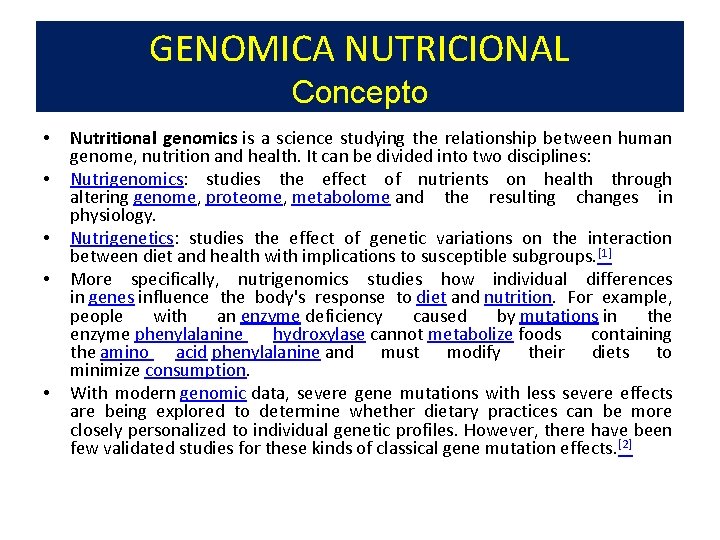 GENOMICA NUTRICIONAL Concepto • • • Nutritional genomics is a science studying the relationship