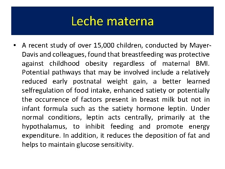 Leche materna • A recent study of over 15, 000 children, conducted by Mayer.