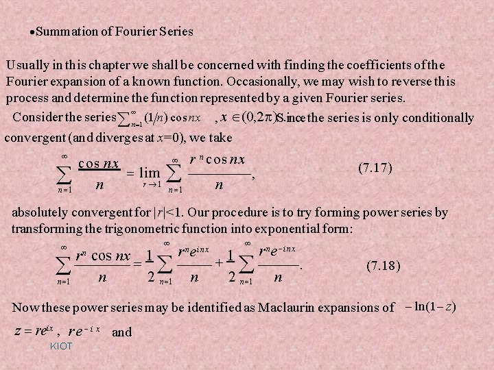 Summation of Fourier Series Usually in this chapter we shall be concerned with Summation of Fourier Series Usually in this chapter we shall be concerned with