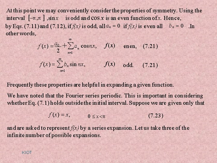 At this point we may conveniently consider the properties of symmetry. Using the interval At this point we may conveniently consider the properties of symmetry. Using the interval