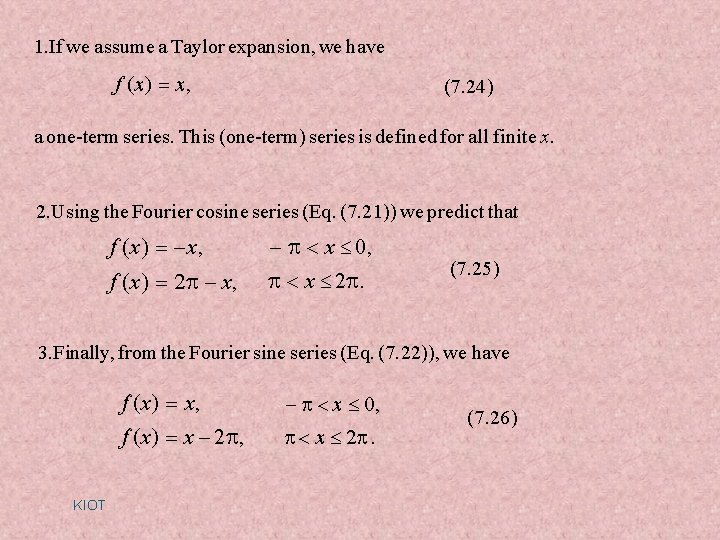 1. If we assume a Taylor expansion, we have f (x) x, (7. 24) 1. If we assume a Taylor expansion, we have f (x) x, (7. 24)