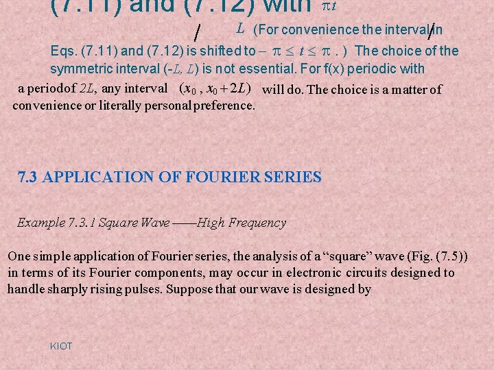 (7. 11) and (7. 12) with t L (For convenience the interval in Eqs. (7. 11) and (7. 12) with t L (For convenience the interval in Eqs.
