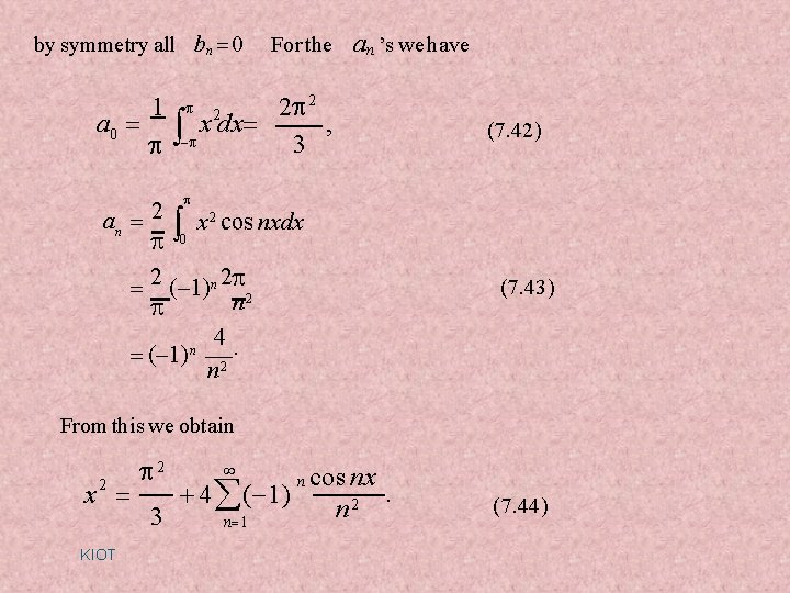 by symmetry all bn 0 1 a 0 For the an ’s we have by symmetry all bn 0 1 a 0 For the an ’s we have