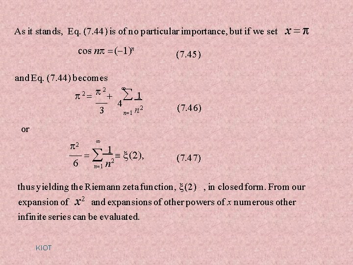 As it stands, Eq. (7. 44) is of no particular importance, but if we As it stands, Eq. (7. 44) is of no particular importance, but if we