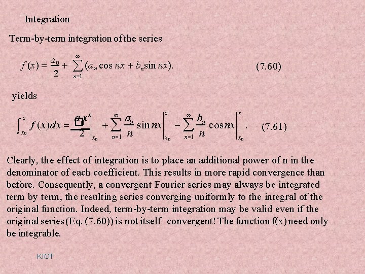 Integration Term-by-term integration of the series a f (x) 0 2 (a n cos Integration Term-by-term integration of the series a f (x) 0 2 (a n cos