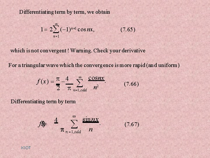 Differentiating term by term, we obtain 1 2 ( 1) n 1 cos nx, Differentiating term by term, we obtain 1 2 ( 1) n 1 cos nx,
