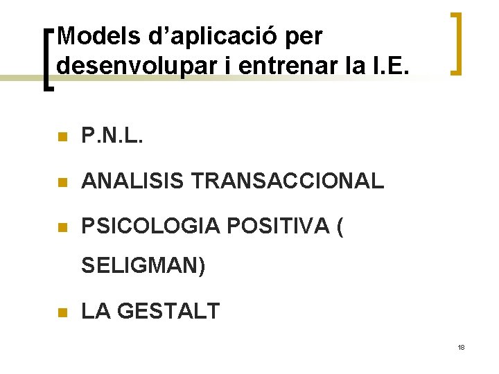 Models d’aplicació per desenvolupar i entrenar la I. E. n P. N. L. n