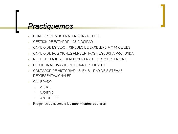 Practiquemos • DONDE PONEMOS LA ATENCION - R. O. L. E. • GESTION DE