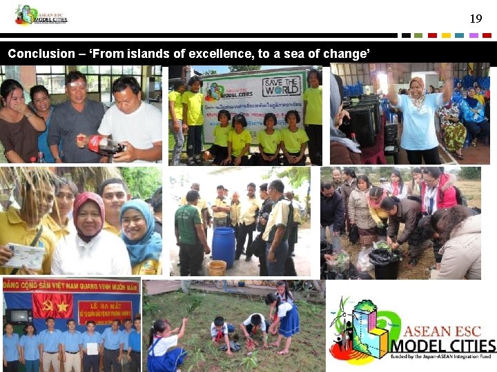 19 Conclusion – ‘From islands of excellence, to a sea of change’ Thank you