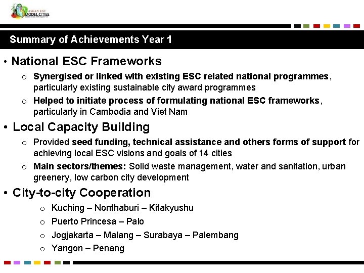 Summary of Achievements Year 1 • National ESC Frameworks o Synergised or linked with