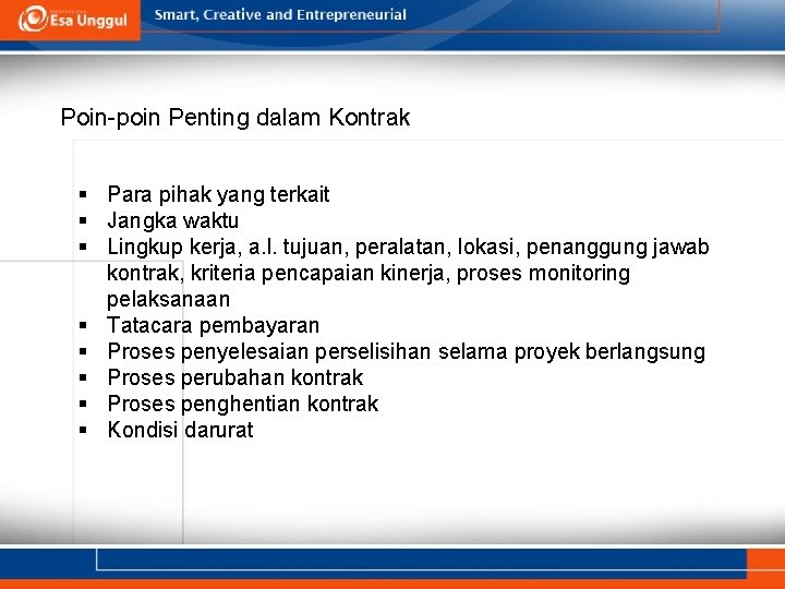 Poin-poin Penting dalam Kontrak Para pihak yang terkait Jangka waktu Lingkup kerja, a. l.